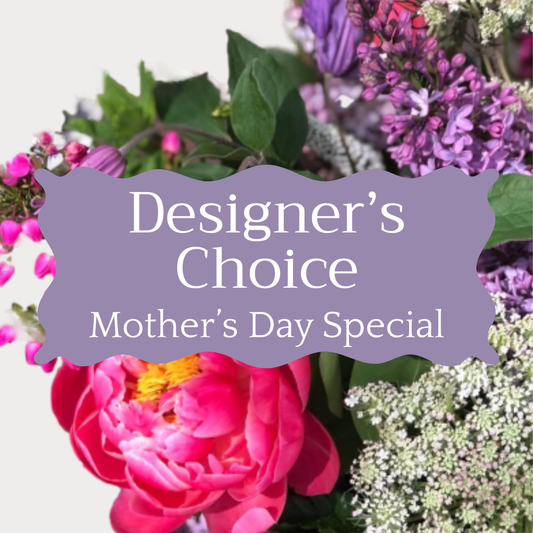 Mother's Day Designer's Choice