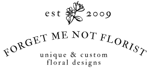 Forget Me Not Florist Custom & Unique floral designs est. 2009